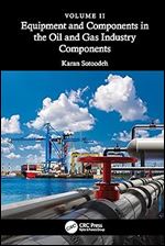 Equipment and Components in the Oil and Gas Industry Volume 2: Components