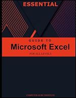 Essential Guide to Microsoft Excel for All Levels (2024 Collection: Forging Ahead in Tech and Programming)