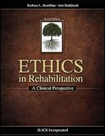 Ethics in Rehabilitation: A Clinical Perspective