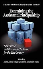 Examining the Assistant Principalship: New Puzzles and Perennial Challenges for the 21st Century (Hc)