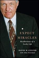 Expect Miracles: Recollections of a Lucky Life (Volume 19) (Footprints Series)