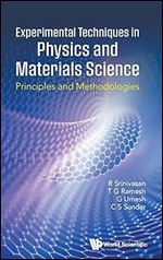 Experimental Techniques in Physics and Materials Sciences: Principles and Methodologies