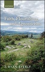 Faith, Flourishing, and Agnosticism