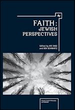 Faith: Jewish Perspectives (Emunot: Jewish Philosophy and Kabbalah)