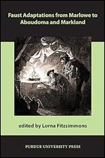 Faust Adaptations from Marlowe to Aboudoma and Markland (Comparative Cultural Studies)