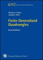 Finite Generalized Quadrangles (EMS Series of Lectures in Mathematics) Ed 2