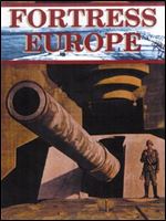 Fortress Europe: Hitler's Atlantic Wall