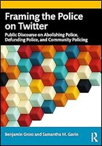 Framing the Police on Twitter