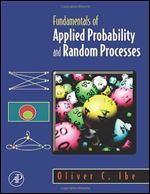 Fundamentals of Applied Probability and Random Processes, 1st Edition