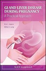 GI and Liver Disease During Pregnancy: A Practical Approach