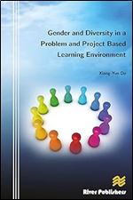 Gender and Diversity in a Problem and Project Based Learning Environment (River Publishers Series in Innovation and Change in Education - Cross-cultural Perspective)