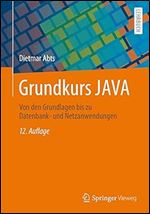 Grundkurs JAVA: Von den Grundlagen bis zu Datenbank- und Netzanwendungen (German Edition) Ed 12