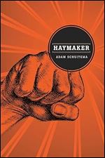 Haymaker (Switchgrass Books)