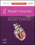 Heart Failure: A Companion to Braunwald s Heart Disease: Expert Consult - Online and Print ,2nd Edition