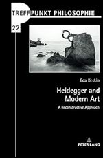 Heidegger and Modern Art (Treffpunkt Philosophie, 22)
