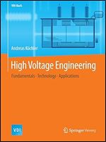 High Voltage Engineering: Fundamentals - Technology - Applications (VDI-Buch) Ed 5
