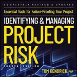 Identifying and Managing Project Risk (4th Edition): Essential Tools for Failure-Proofing Your Project [Audiobook]