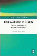 Ilan Manouach in Review (Routledge Advances in Comics Studies)