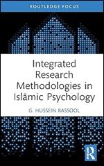 Integrated Research Methodologies in Islamic Psychology (Islamic Psychology and Psychotherapy)