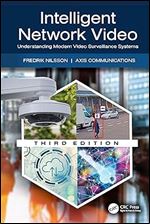 Intelligent Network Video: Understanding Modern Video Surveillance Systems Ed 3