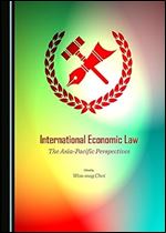 International Economic Law: The Asia-pacific Perspectives