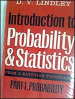 Introduction to Probability and Statistics from a Bayesian Viewpoint, Part 1: Probability