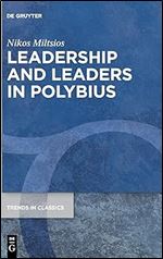 Leadership and Leaders in Polybius (Trends in Classics - Supplementary Volumes, 145)