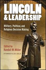 Lincoln and Leadership: Military, Political, and Religious Decision Making (The North's Civil War)
