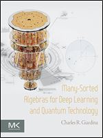 Many-Sorted Algebras for Deep Learning & Quantum Technology