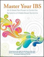 Master Your IBS: An 8-Week Plan to Control the Symptoms of Irritable Bowel Syndrome