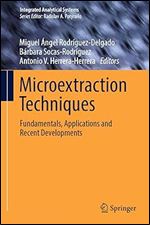 Microextraction Techniques: Fundamentals, Applications and Recent Developments (Integrated Analytical Systems)