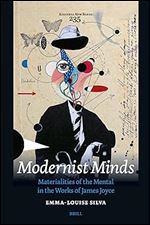 Modernist Minds: Materialities of the Mental in the Works of James Joyce (Costerus New)