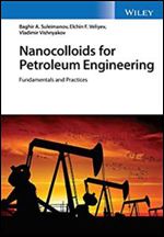 Nanocolloids for Petroleum Engineering: Fundamentals and Practices