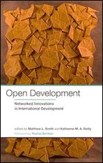 Open Development: Networked Innovations in International Development