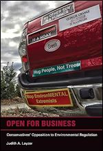 Open for Business: Conservatives' Opposition to Environmental Regulation (American and Comparative Environmental Policy (Hardcover))