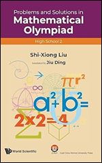 PROBLEMS AND SOLUTIONS IN MATHEMATICAL OLYMPIAD (HIGH SCHOOL 2) (Mathematical Olympiad Series)