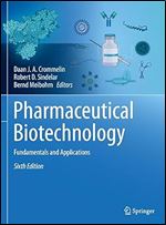 Pharmaceutical Biotechnology: Fundamentals and Applications Ed 6