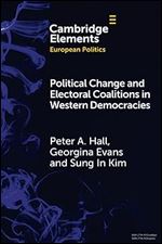 Political Change and Electoral Coalitions in Western Democracies (Elements in European Politics)