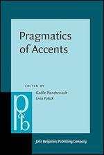 Pragmatics of Accents (Pragmatics & Beyond New Series)