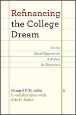 Refinancing the College Dream: Access, Equal Opportunity, and Justice for Taxpayers