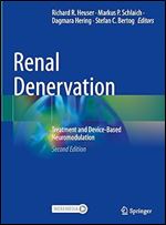 Renal Denervation: Treatment and Device-Based Neuromodulation Ed 2