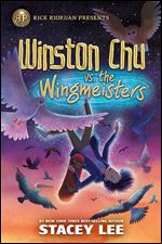 Rick Riordan Presents: Winston Chu vs. the Wingmeisters (Rick Riordan Presents, 2)