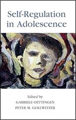 Self-Regulation in Adolescence (The Jacobs Foundation Series on Adolescence)