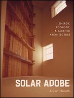 Solar Adobe: Energy, Ecology, and Earthen Architecture