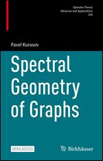 Spectral Geometry of Graphs (Operator Theory: Advances and Applications, 293)