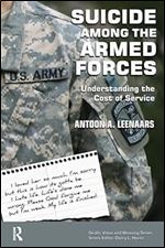 Suicide Among the Armed Forces: Understanding the Cost of Service (Death, Value and Meaning Series)