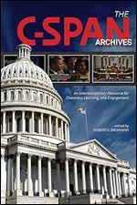 The C-SPAN Archives: An Interdisciplinary Resource for Discovery, Learning, and Engagement (The Year in C-SPAN Archives Research)