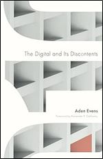 The Digital and Its Discontents (Electronic Mediations)