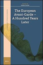 The European Avant-garde: A Hundred Years Later (Transcultural Aesthetics, 1)