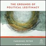 The Grounds of Political Legitimacy [Audiobook]